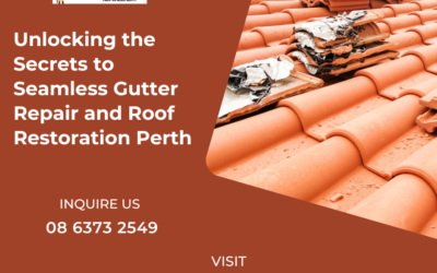 Unlocking the Secrets to Seamless Gutter Repair and Roof Restoration Perth